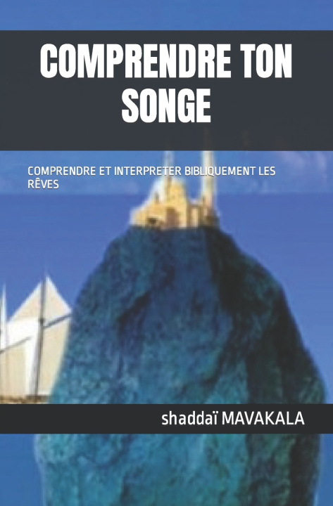 Knjiga COMPRENDRE TON SONGE shaddaï MAVAKALA