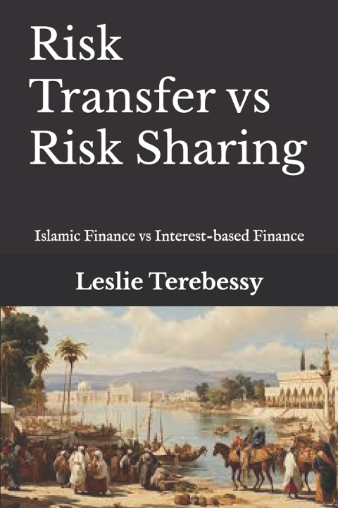 Kniha Risk Transfer vs Risk Sharing Leslie Terebessy