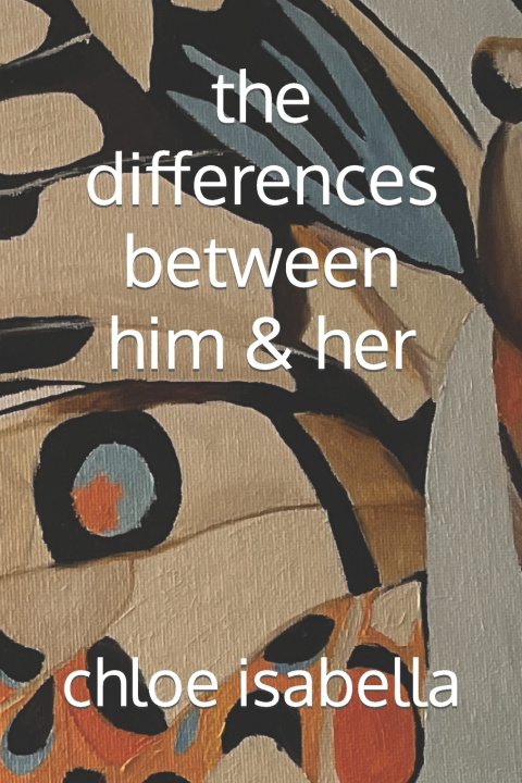 Kniha the differences between him & her chloe isabella
