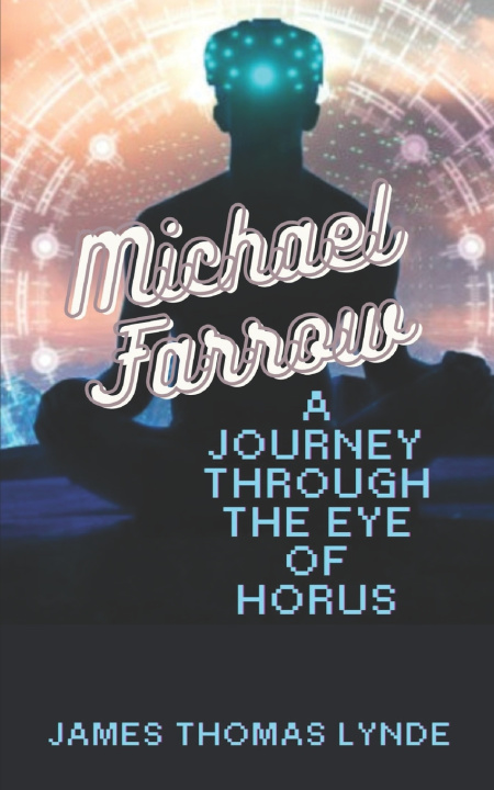 Kniha Michael Farrow James Thomas Lynde