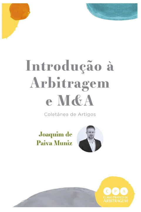 Knjiga Introdução a Arbitragem e a contratos de M&A Joaquim de Paiva Muniz