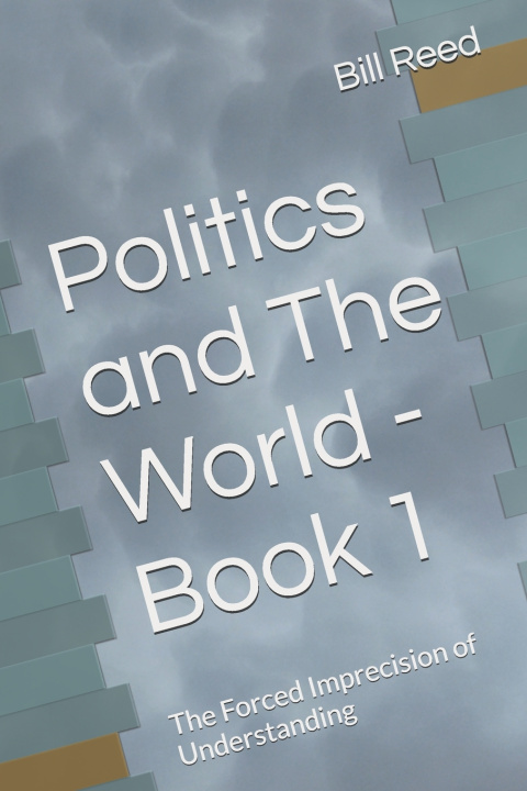 Kniha Politics and The World - Book 1 Bill Reed