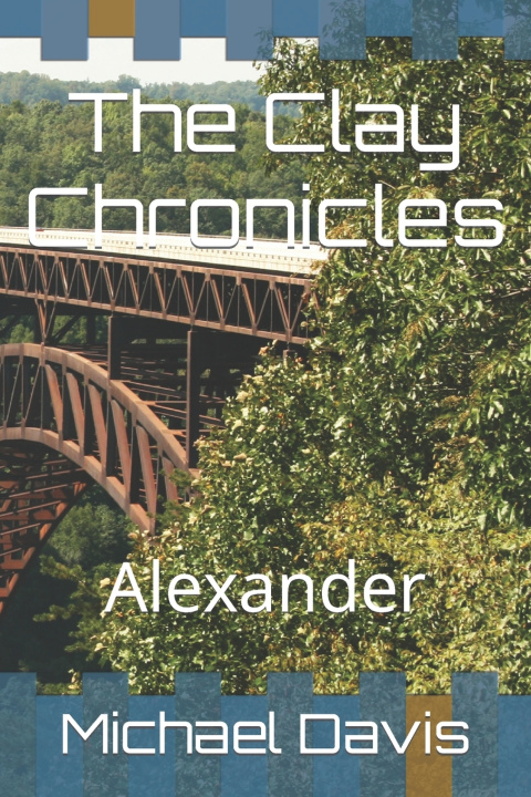 Kniha The Clay Chronicles Michael Davis