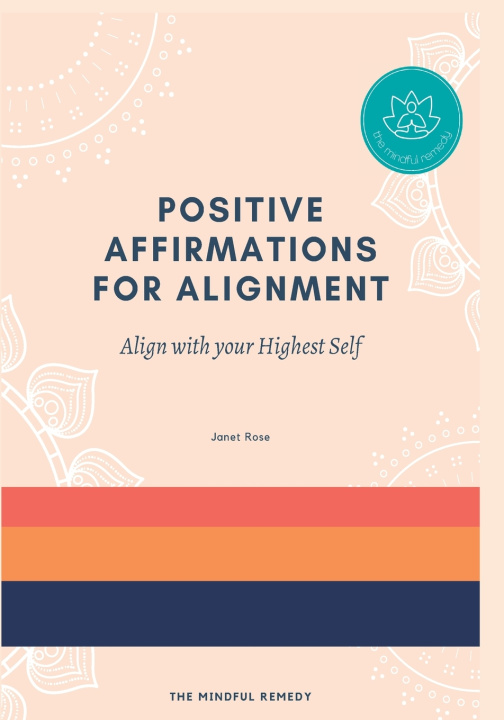 Kniha Positive Affirmations for Alignment Janet Rose
