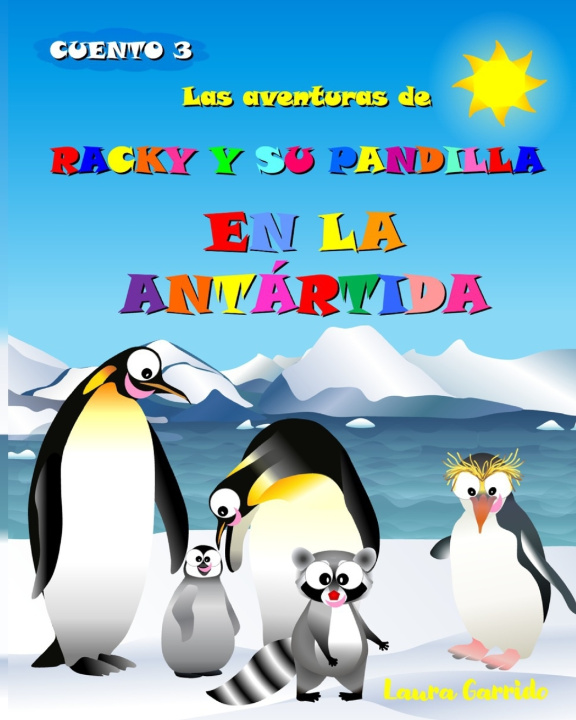 Kniha Las aventuras de Racky y su pandilla en la Antártida Laura Garrido