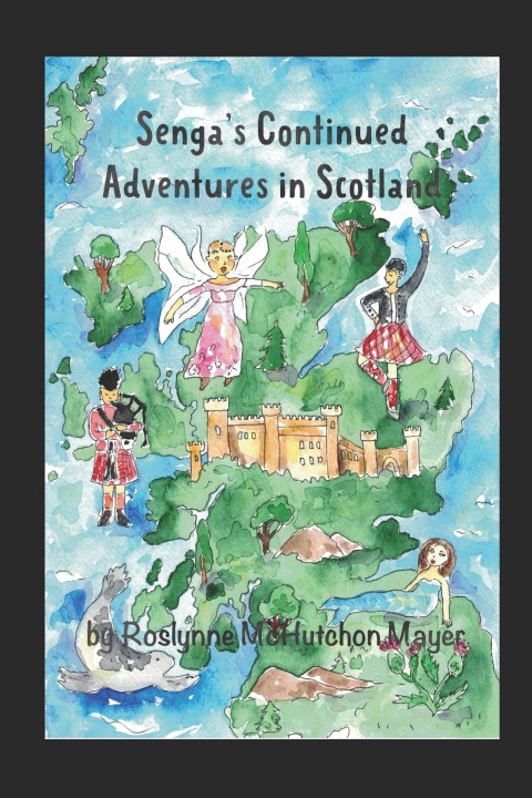 Kniha Senga's Continued Adventures in Scotland Roslynne McHutchon Mayer