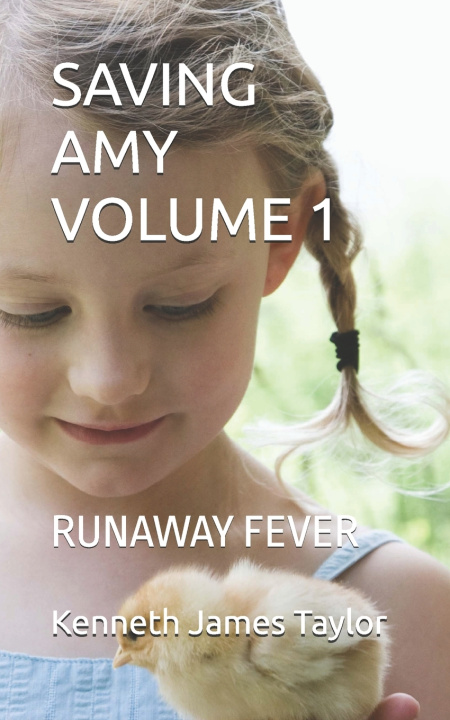 Kniha SAVING AMY VOLUME 1 Kenneth James Taylor