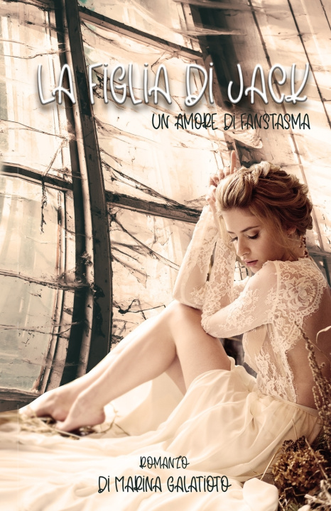 Libro La figlia di Jack Marina Galatioto