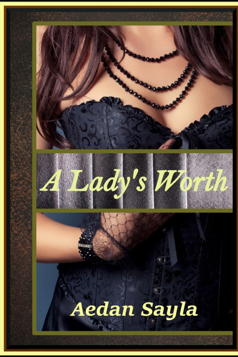 Kniha A Lady's Worth Aedan Sayla