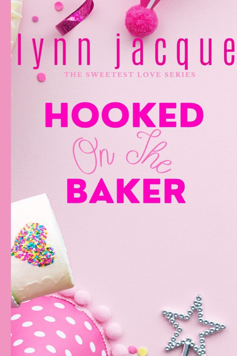 Knjiga Hooked on the Baker Lynn Jacque