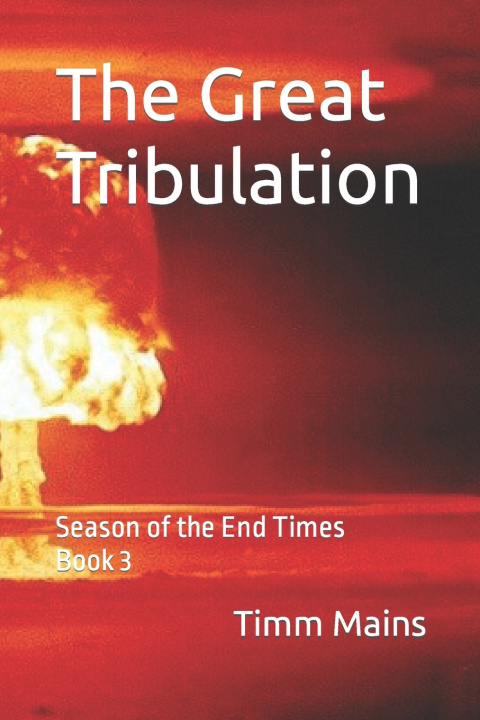 Kniha The Great Tribulation Timm Mains