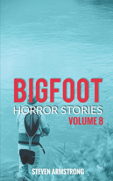 Kniha Bigfoot Horror Stories Steven Armstrong