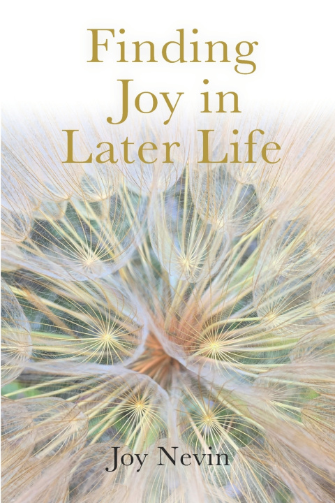 Kniha Finding Joy in Later Life Joy Nevin