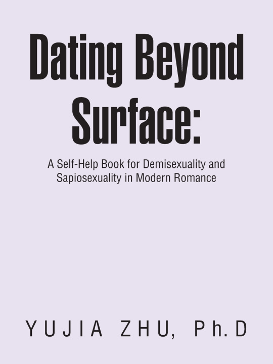 Kniha Dating Beyond Surface Yujia Zhu Ph. D