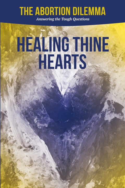 Kniha Abortion Healing Thine Hearts