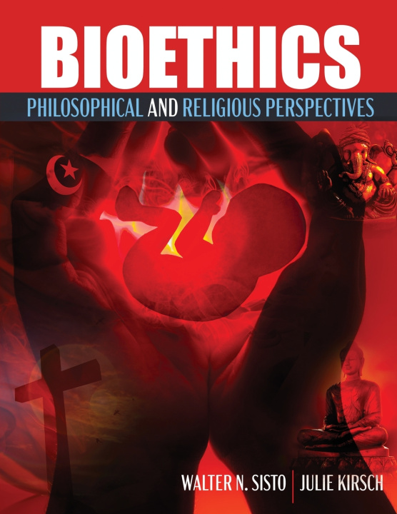 Kniha Bioethics Sisto-Kirsch