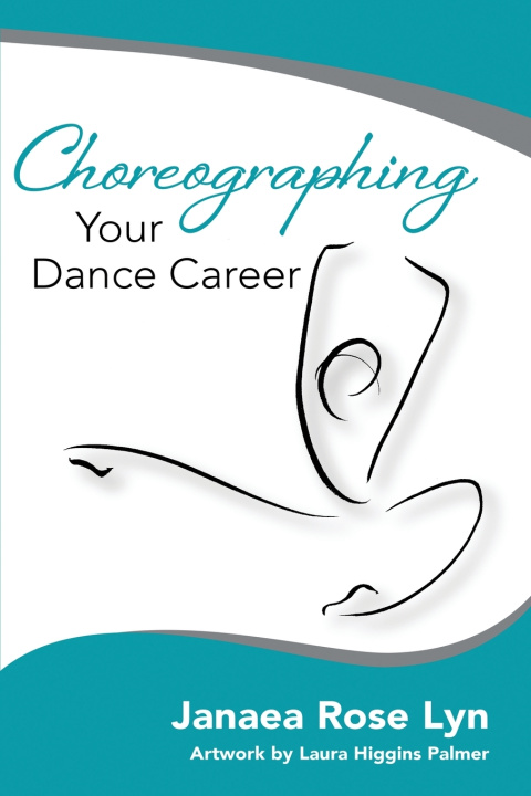 Kniha Choreographing Your Dance Career McAlee