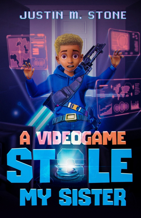 Kniha A Videogame Stole My Sister Justin M. Stone