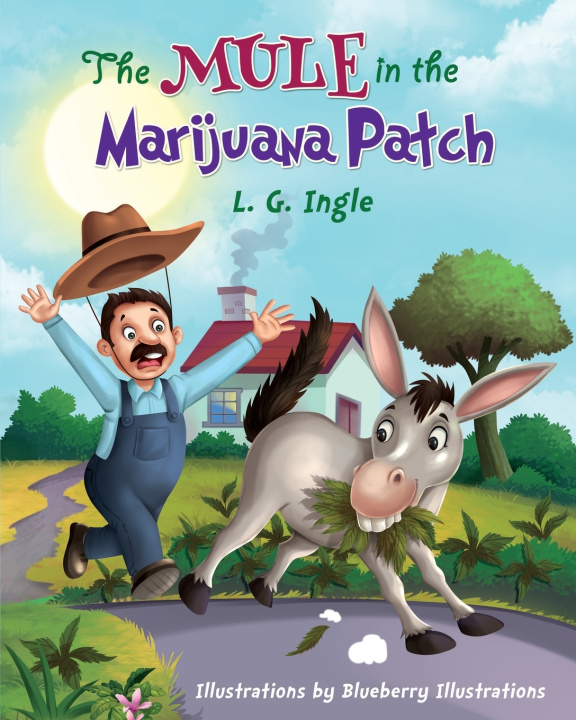 Kniha The Mule In The Marijuana Patch! L. G. Ingle