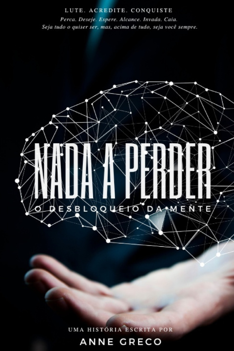 Kniha Nada a Perder - O Desbloqueio da Mente Anne Greco
