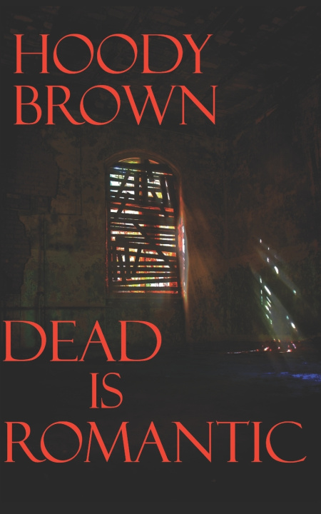 Kniha Dead is Romantic Hoody Brown