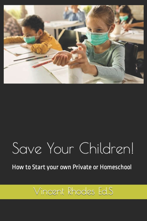 Kniha Save Your Children! Vincent Rhodes Ed.S