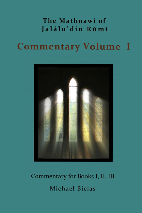 Kniha Mathnawi Commentary Volume I Jalaluddin Rumi
