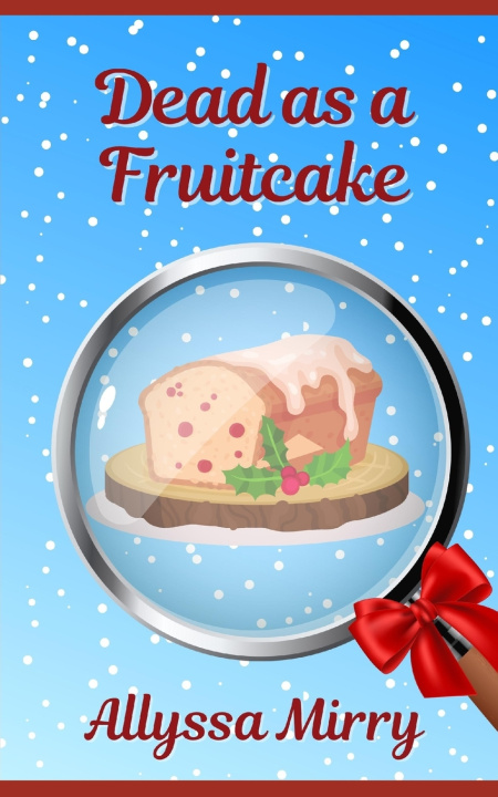 Kniha Dead as a Fruitcake Allyssa Mirry