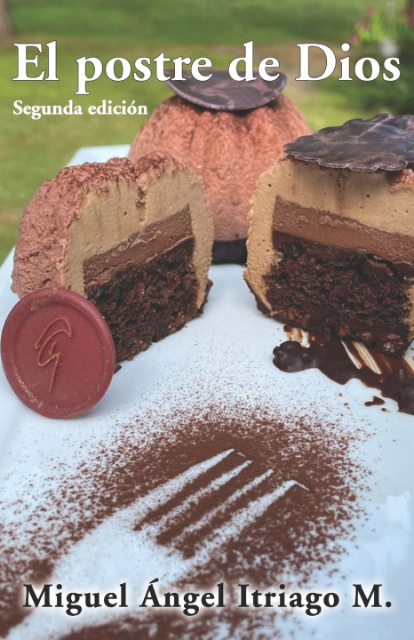 Kniha El postre de Dios Miguel Ángel Itriago Machado