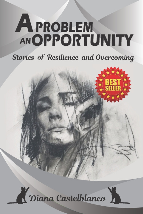 Kniha A PROBLEM AN OPPORTUNITY DIANA CASTELBLANCO