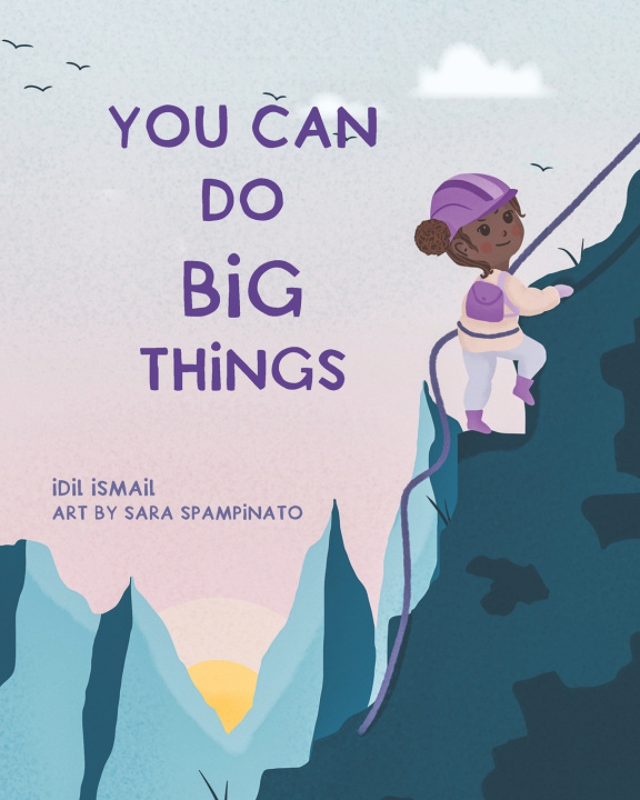 Kniha You Can Do Big Things Idil Ismail