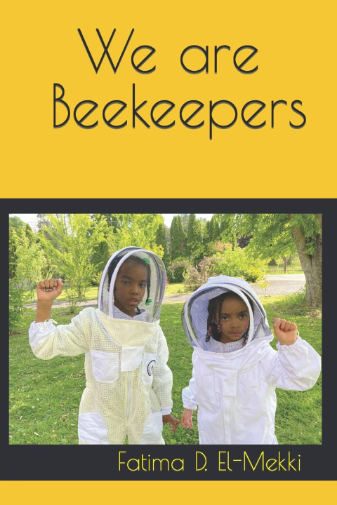 Knjiga We are Beekeepers Fatima D. El-Mekki