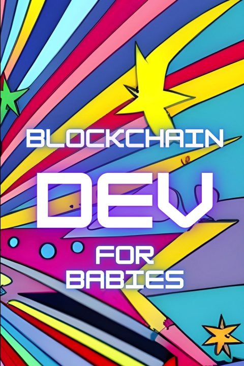 Kniha BlockChain Development for Babies Zoltan Gasz