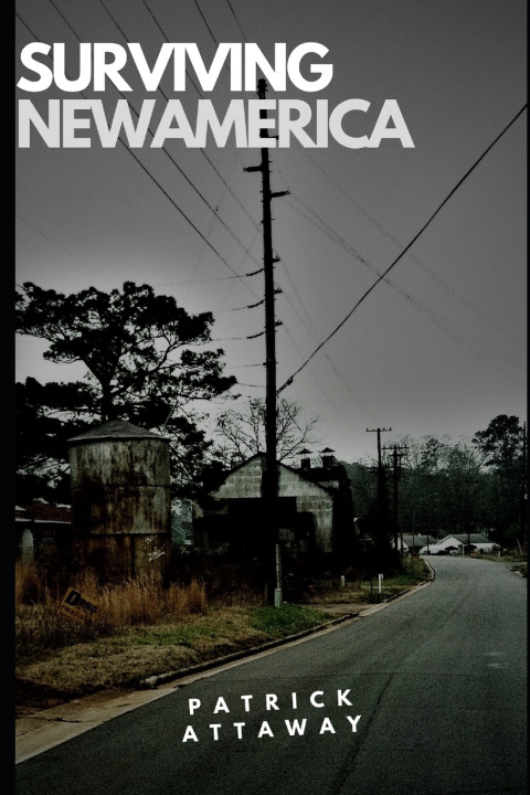 Kniha Surviving New America Patrick Attaway