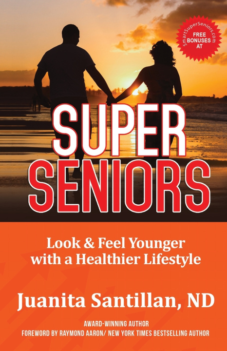 Kniha SUPER SENIORS Juanita Santillan ND