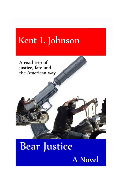 Kniha Bear Justice Kent L Johnson