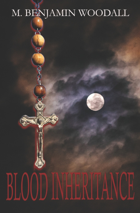 Kniha Blood Inheritance M. Benjamin Woodall