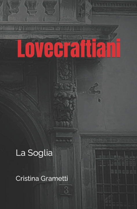 Kniha Lovecraftiani Cristina Grametti
