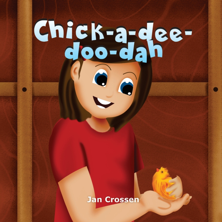 Kniha Chick-a-dee-doo-dah Jan Crossen