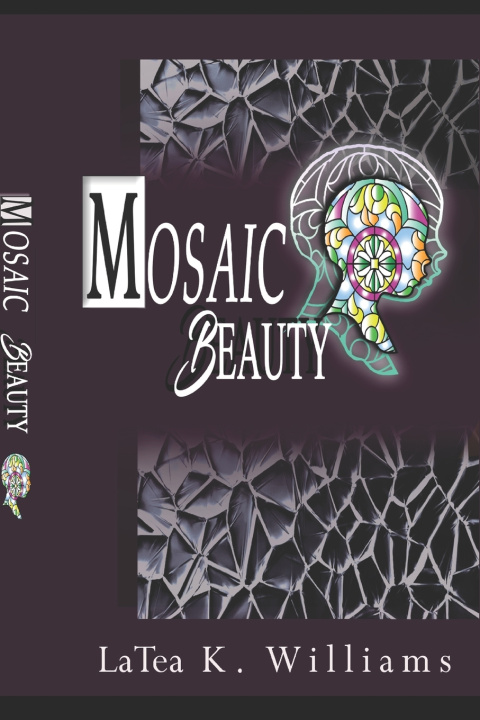 Kniha Mosaic Beauty Latea K Williams