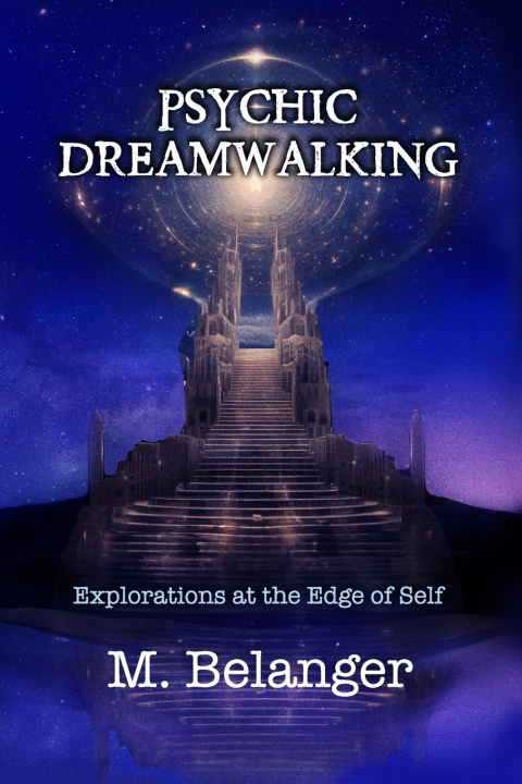 Kniha Psychic Dreamwalking Michelle Belanger