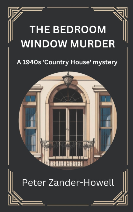 Knjiga The Bedroom Window Murder Peter Zander-Howell