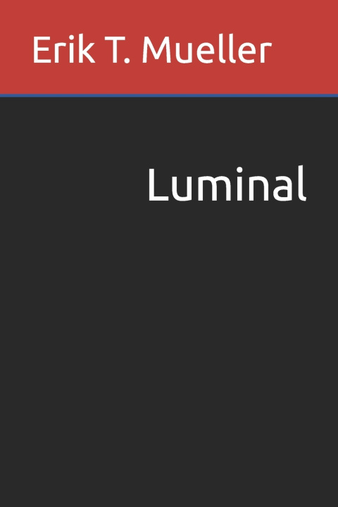 Kniha Luminal Erik T. Mueller