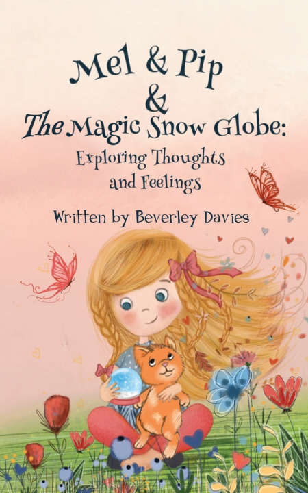 Kniha Mel & Pip & The Magic Snow Globe Beverley Davies