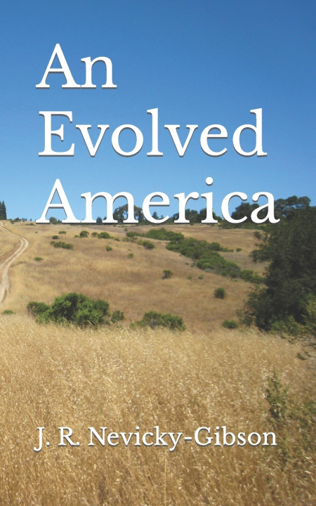 Kniha An Evolved America J. R. Nevicky-Gibson