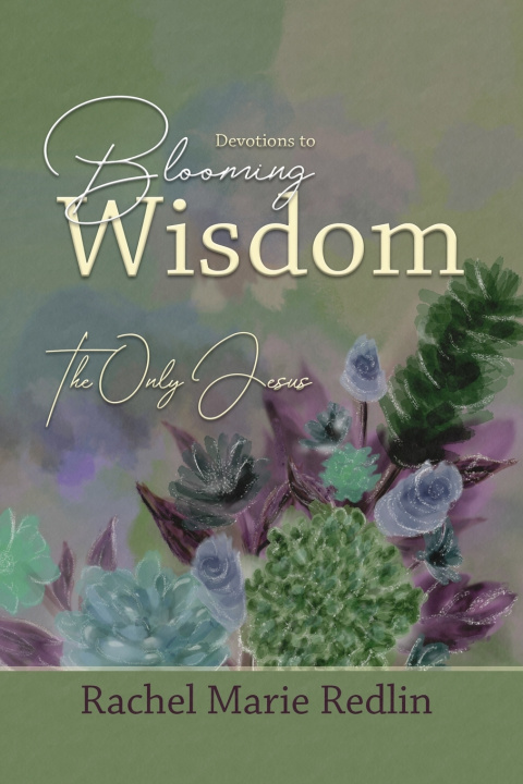 Kniha Blooming Wisdom Rachel Marie Redlin