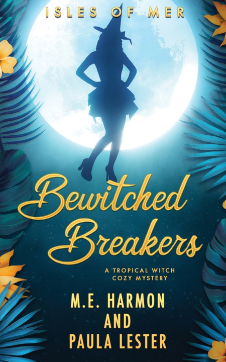 Knjiga Bewitched Breakers M.E. Harmon