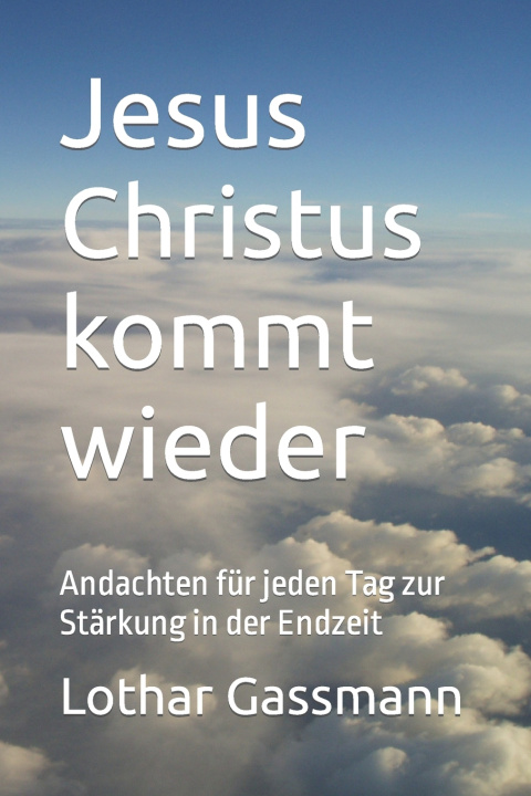 Kniha Jesus Christus kommt wieder Lothar Gassmann