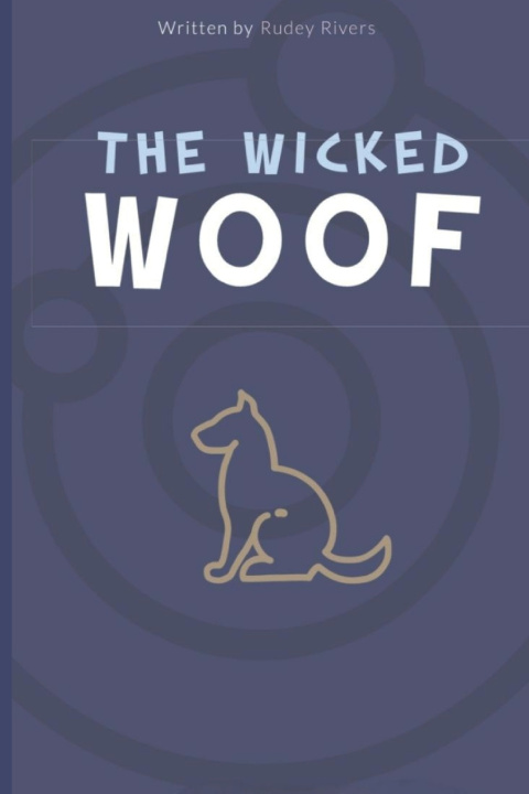 Kniha The Wicked Woof Rudey Rivers