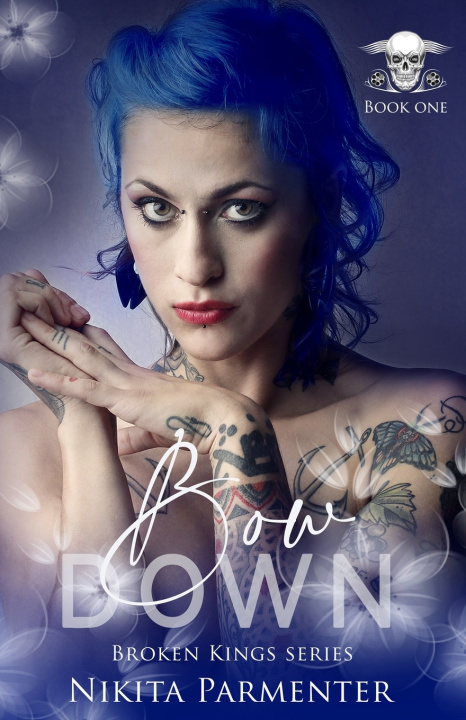 Kniha Bow Down (Broken Kings) Book 1 Nikita Parmenter